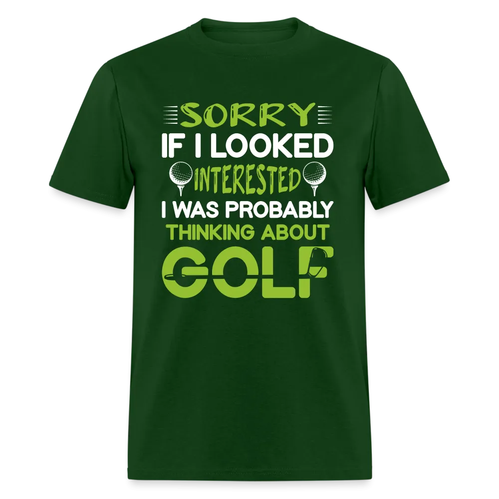 Sorry I Was Probably Thinking About Golf T-Shirt